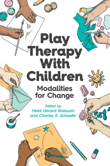 Play Therapy with Children: Modalities for Change - Paperback