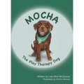 Mocha The Play Therapy Dog - Hardcover