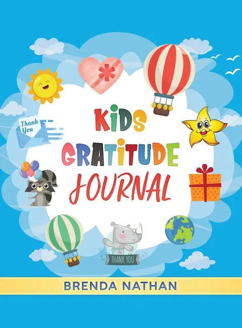 Kids Gratitude Journal: Journal for Kids to Practice Gratitude and Mindfulness - Hardcover