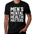Mental Health Matters Men Awareness Month  Durable T-Shirt