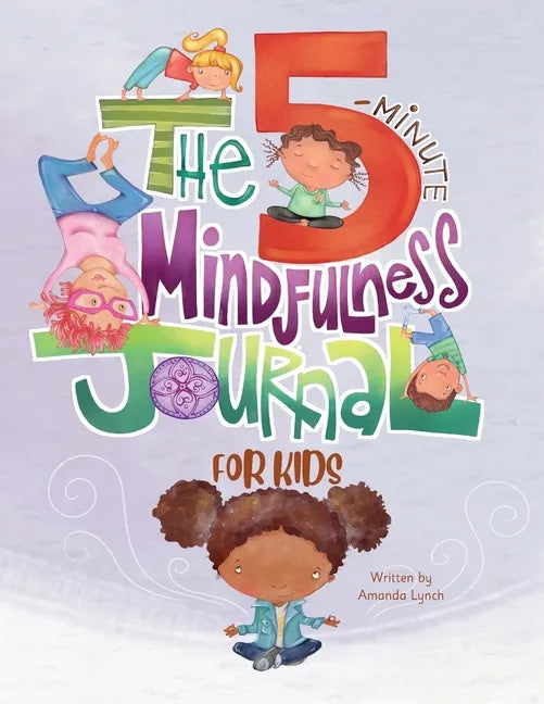 The 5-Minute Mindfulness Journal for Kids - Paperback