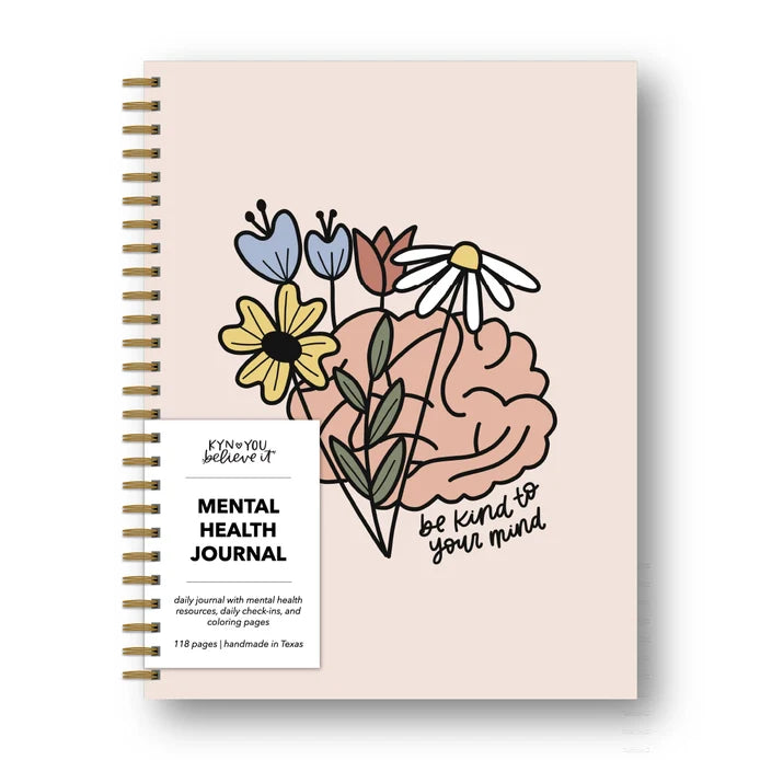 Be Kind to Your Mind - Mental Health Journal