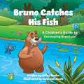 Bruno Catches His Fish: A Children's Guide to Developing Gratitude - Paperback